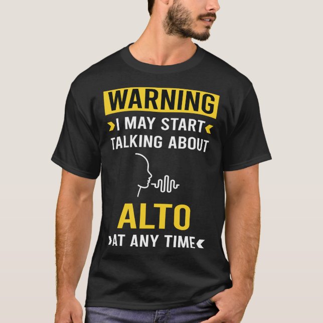 Funny Warning Alto T-Shirt (Front)
