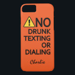 Funny Warning Custom Name & Colour phone cases<br><div class="desc">"NO drunk texting or dialling". Using the "customize it" function,  you can change the background colour of this item to any colour you want.</div>