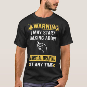 Funny Warning Drawing T-Shirt