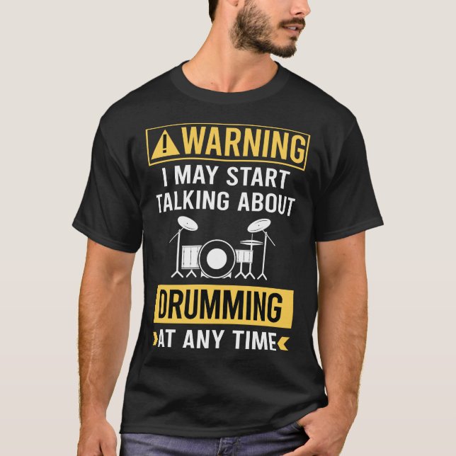 Funny Warning Drumming Drummer Drum Drums T-Shirt (Front)