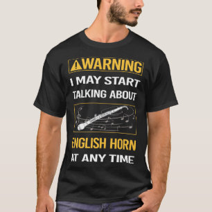 Funny Warning English Horn Cor Anglais T-Shirt