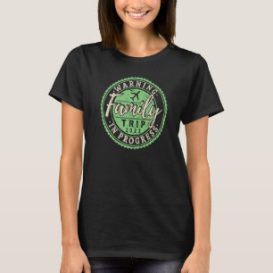 Funny Warning Family Trip Reunion Vacation Retro V T-Shirt