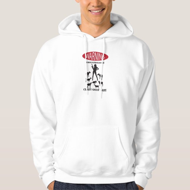 FUNNY Warning Farm Patrolled by Crazy Goat LAdy Hoodie (Front)