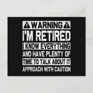 Funny Warning I'm Retired Know Everything Humourou Postcard
