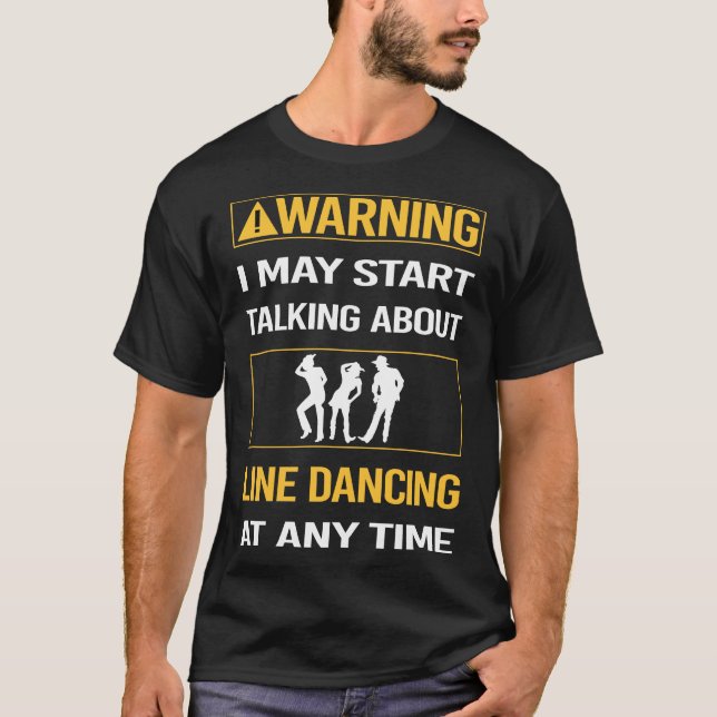 Funny Warning Line Dancing Dance Dancer T-Shirt (Front)