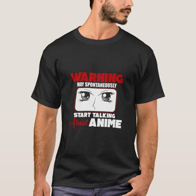 Funny Warning May Spontaneously Start Talking Abou T-Shirt (Front)