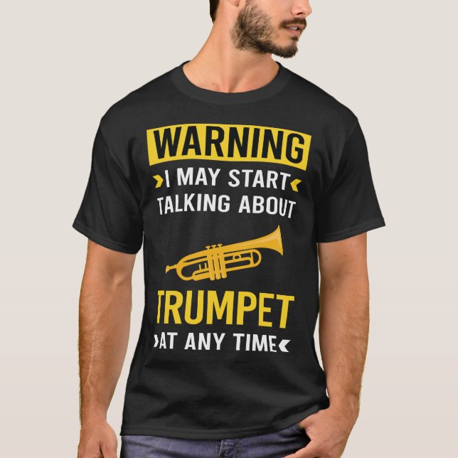 Funny Warning Trumpet T-Shirt (Front)