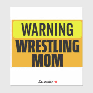 Funny Warning Wrestling Mom Sports Sign Graphic