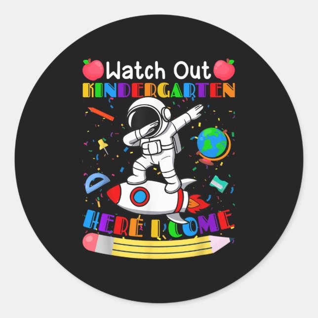 Funny Watch Out Kindergarten Here I Come Astronaut Classic Round Sticker (Front)