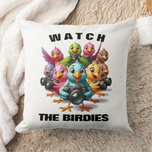 Funny Watch the Birdies Shutterbugs Throw Pillow