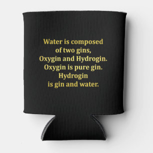 Funny Water and Gin Joke Can Cooler