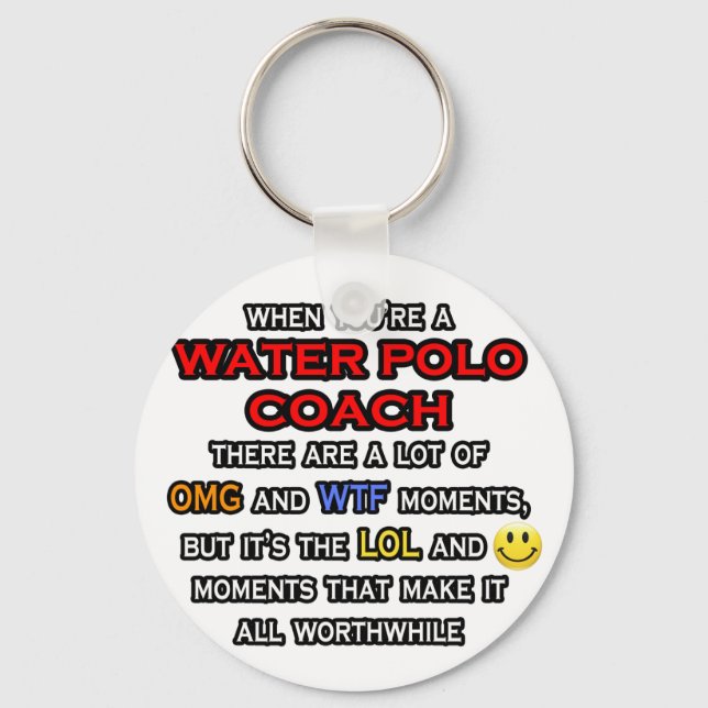 Funny Water Polo Coach ... OMG WTF LOL Keychain (Front)
