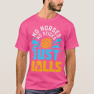 Funny Water Polo 	 Shirt Just Balls Saying Gifts