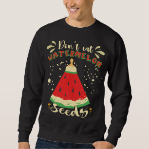 Funny Watermelon Seeds Sweatshirt