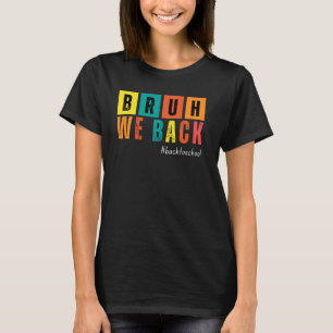 Funny we back teachers Quote happy first day of sc T-Shirt