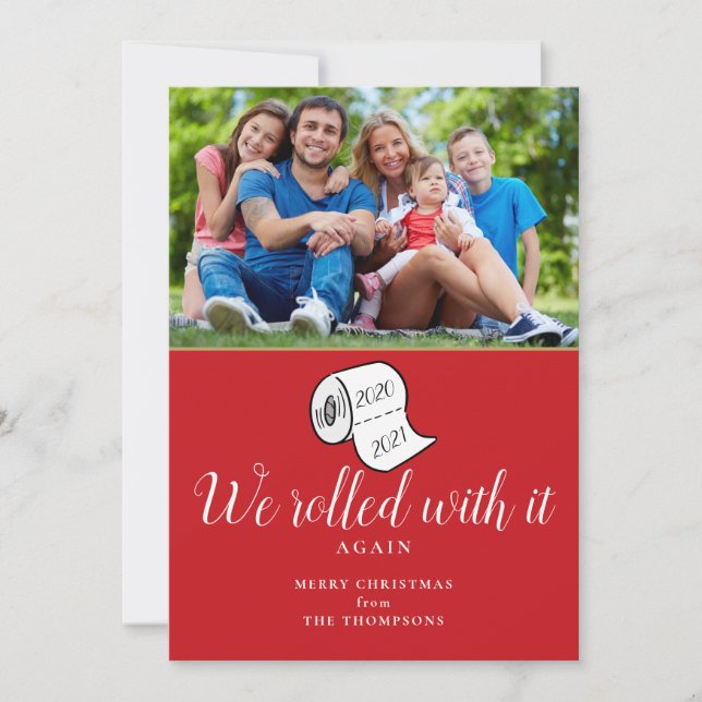 Funny We Rolled With It Photo Christmas Holiday Card (Front)
