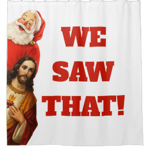Funny “We Saw That” Santa and Jesus Design
