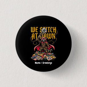 Funny We Stitch At Dawn Raccoon Sewing Quilting 1 Inch Round Button