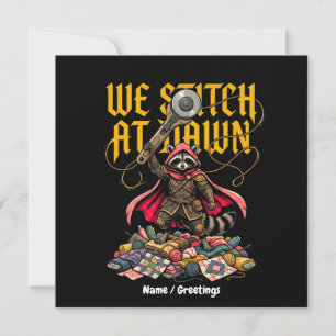 Funny We Stitch At Dawn Raccoon Sewing Quilting Invitation