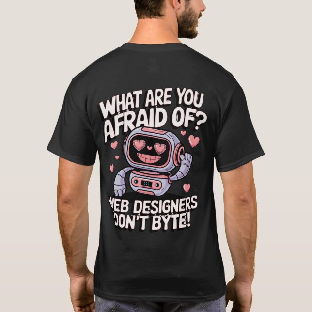 🤖Funny Website Designers Memes We Don't Byte T-Shirt (Back)