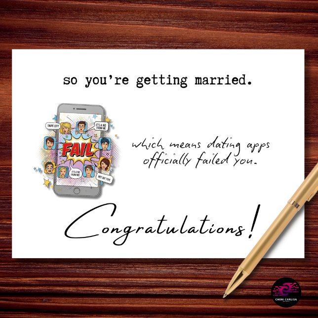 Funny Wedding Congratulations Dating Apps Failed Card (all that swiping and this is how it ends. Congrats anyway.)