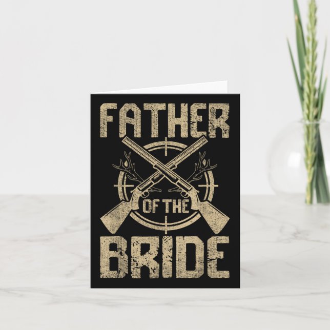 Funny Wedding Father Of The Bride Hunting  Card (Front)