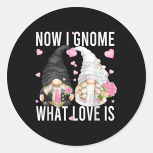 Funny Wedding Gnome Couple Pun Love Saying For Gro Classic Round Sticker