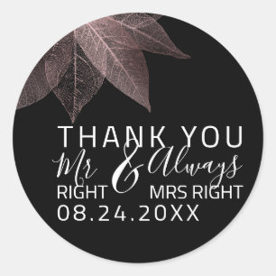 Funny Wedding Mr Right $ Always Ms Right Aniversar Classic Round Sticker