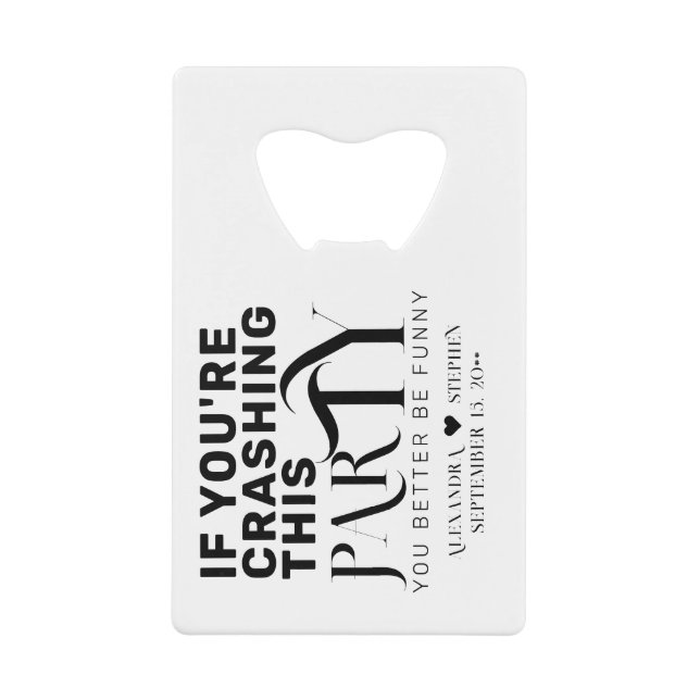 Funny Wedding Party Quote Wedding Favour Drink  Credit Card Bottle Opener (Front)