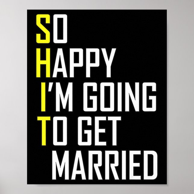 Funny Wedding Sarcastic Groom Bride Engagement Wed Poster (Front)