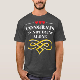 Funny Wedding Sarcastic Marriage Bride And Groom  T-Shirt