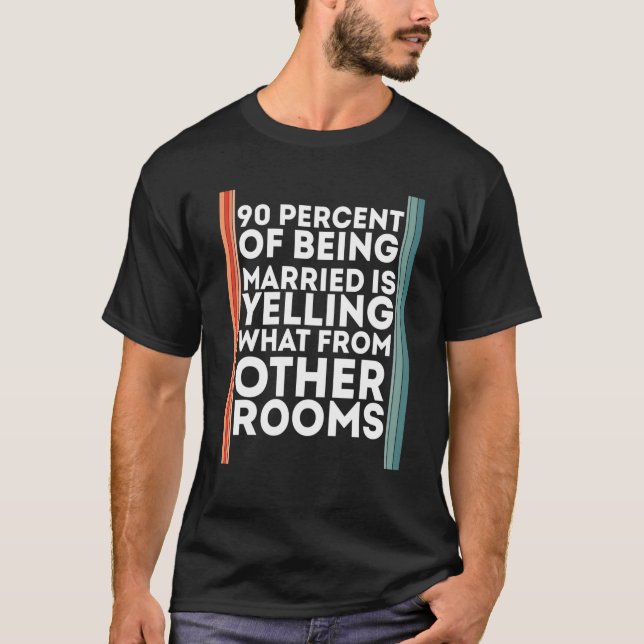 Funny Wedding Saying Marriage Sayings Cool Couple T-Shirt (Front)