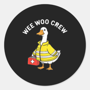 Funny Wee Woo Crew Goose Emt Paramedic Firefighter Classic Round Sticker