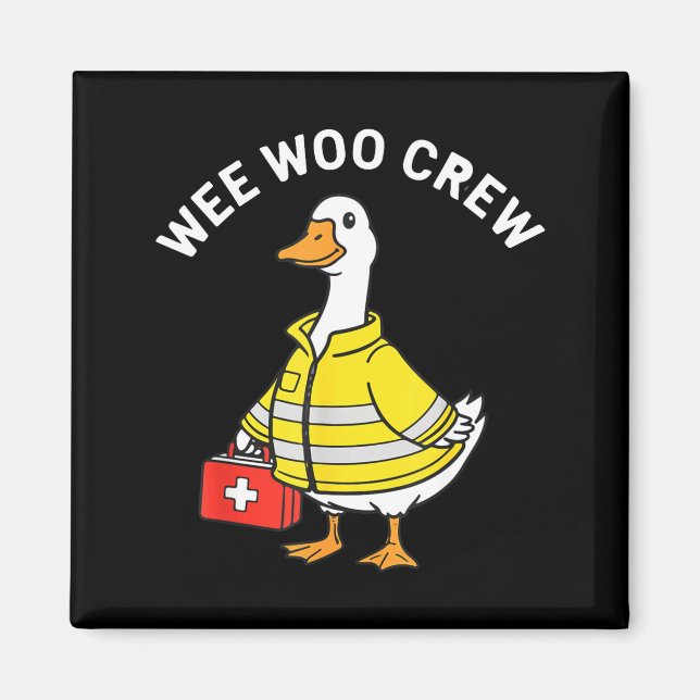Funny Wee Woo Crew Goose Emt Paramedic Firefighter Magnet (Front)