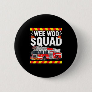 Funny Wee Woo Squad Fire Department Firefighter Fi 2 Inch Round Button