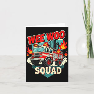 Funny Wee Woo Squad Fire Department Firefighter Fi Card
