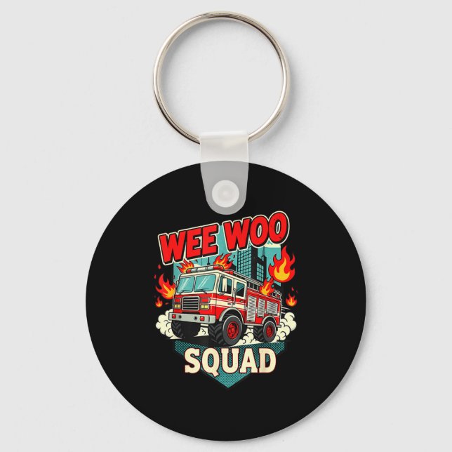 Funny Wee Woo Squad Fire Department Firefighter Fi Keychain (Front)
