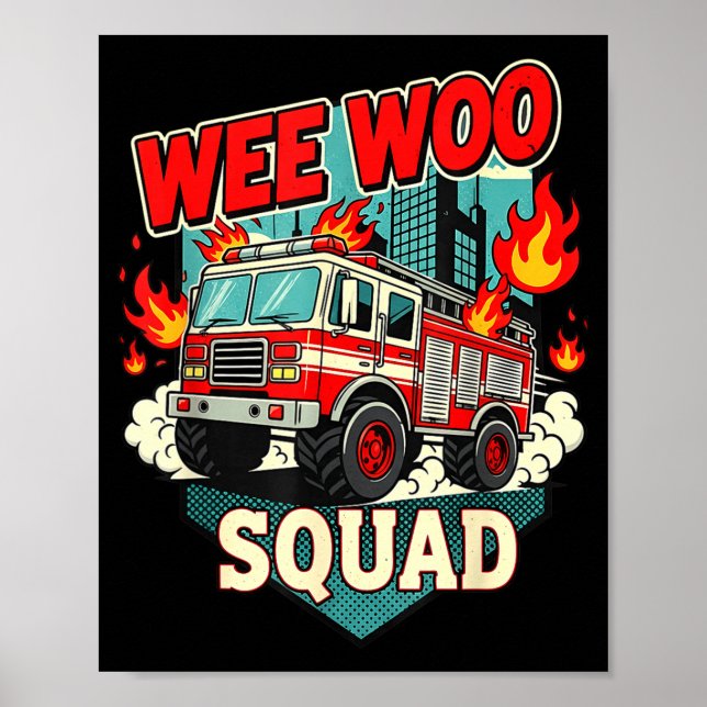 Funny Wee Woo Squad Fire Department Firefighter Fi Poster (Front)