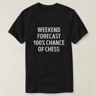 Funny Weekend Forecast Chess Lover T-Shirt