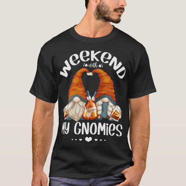 Funny Weekend Gnomes Bourbon Lover Cute Gnomies T-Shirt (Front)