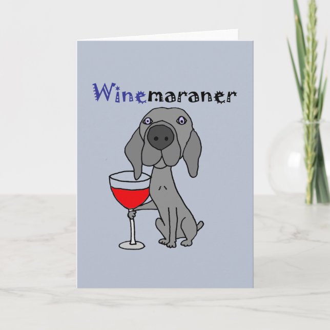 Funny Weimaraner Dog Drinking Red Wine Card (Front)