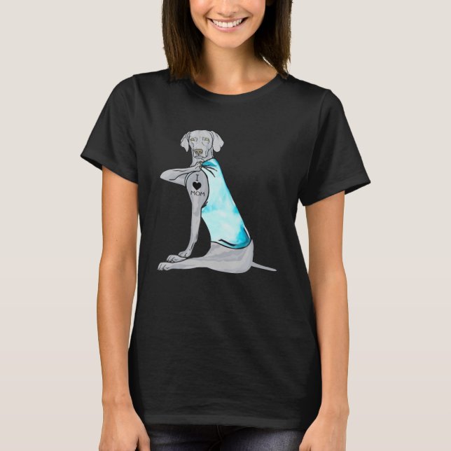 Funny Weimaraner I Love Mom Tattoo Dog Lover Gift T-Shirt (Front)