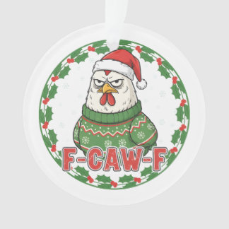 Funny Weird Chicken F-CAW-F Holiday FCawF