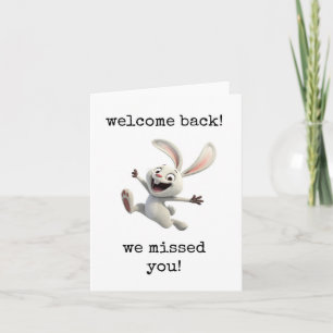 Funny Welcome Back, We Missed You Card