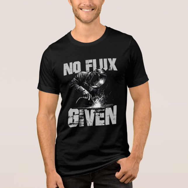 Funny Welder No Flux Given Men's Tri-Blend Shirt (Front)