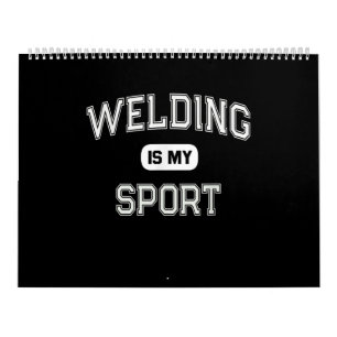 Funny Welder   Welding Is My Sport Calendar