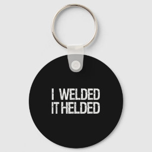 Funny Welder Welding Mig Tig Stick Arc Fabrication Keychain