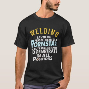 Funny Welding Proud Welder Gifts For Boyfriend Or  T-Shirt