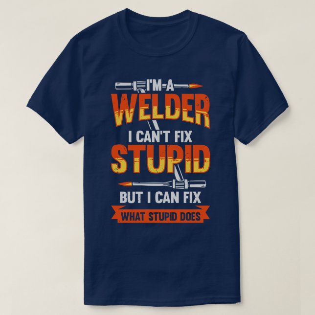 Funny Welding Welder Gift  T-Shirt (Design Front)