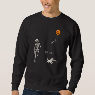 Funny Well Skeleton Lost Balloon Dog Halloween Sweatshirt